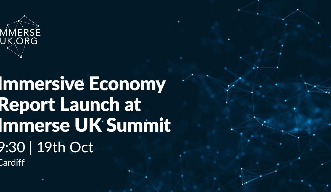 2022 Immersive Economy Report Launches at Immerse UK Summit @ BEYOND