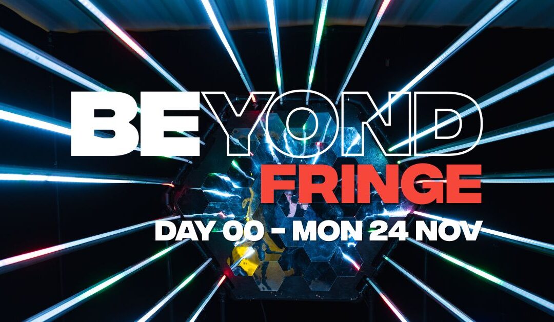 BEYOND 2025 Fringe: Ignite Your Creative Spark